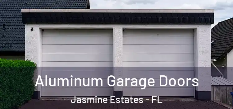  Aluminum Garage Doors Jasmine Estates - FL