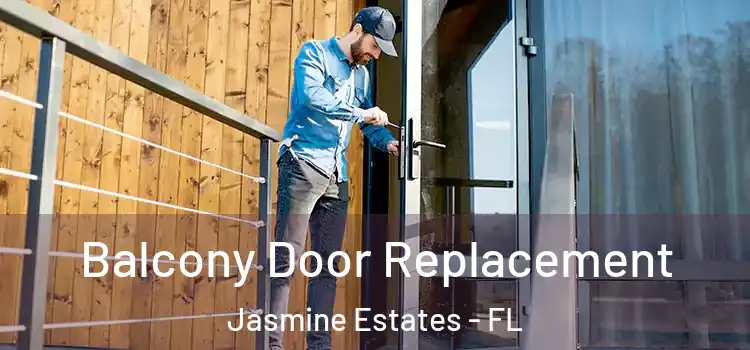  Balcony Door Replacement Jasmine Estates - FL