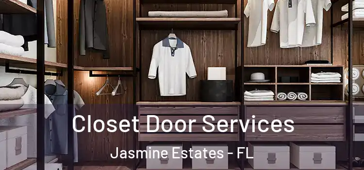  Closet Door Services Jasmine Estates - FL