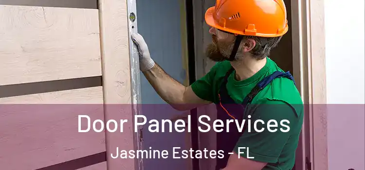  Door Panel Services Jasmine Estates - FL