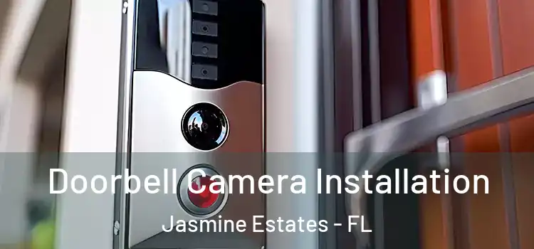  Doorbell Camera Installation Jasmine Estates - FL