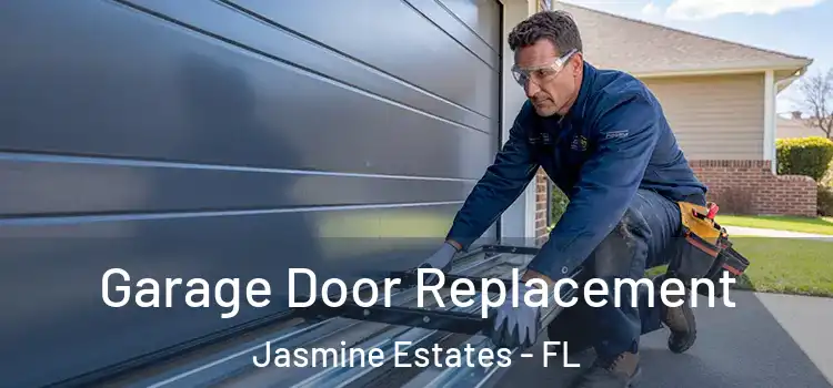  Garage Door Replacement Jasmine Estates - FL