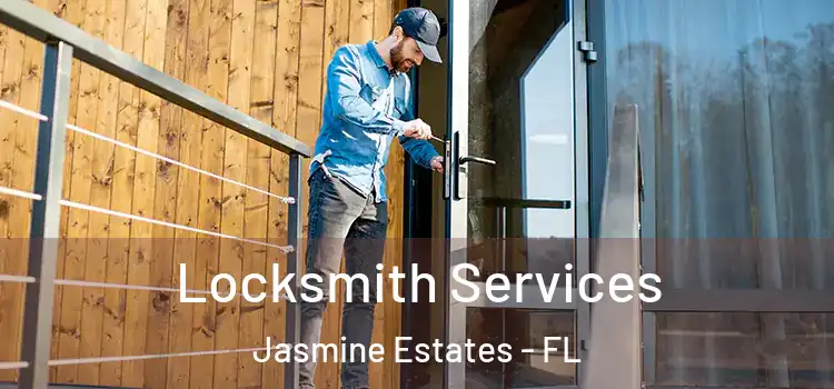  Locksmith Services Jasmine Estates - FL