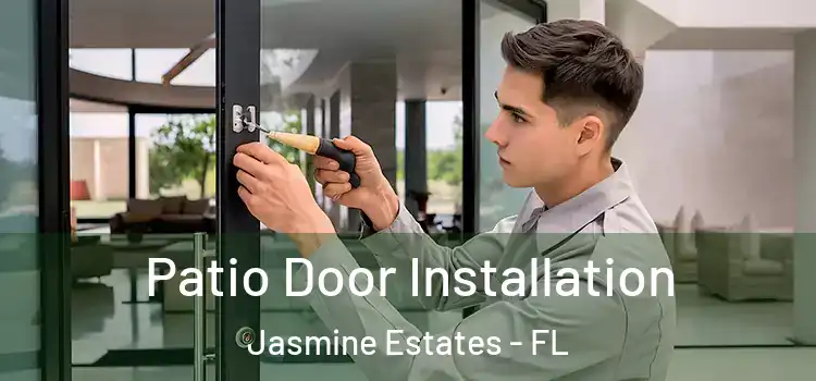  Patio Door Installation Jasmine Estates - FL