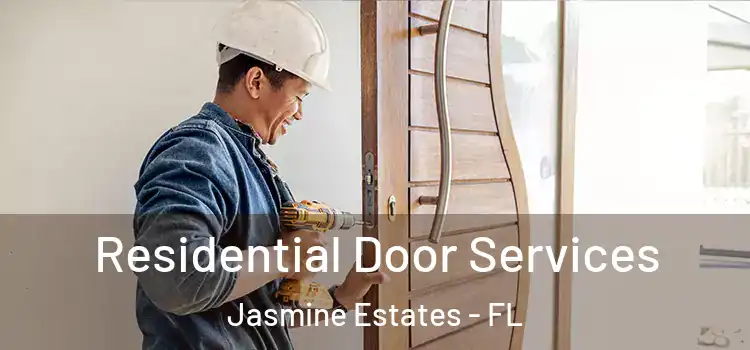  Residential Door Services Jasmine Estates - FL