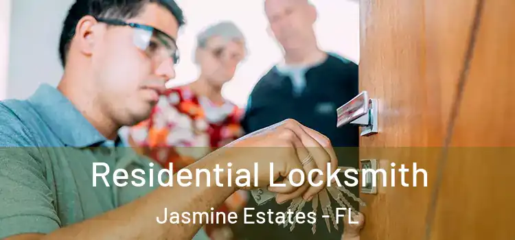  Residential Locksmith Jasmine Estates - FL