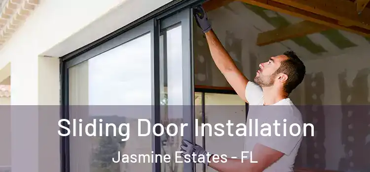 Sliding Door Installation Jasmine Estates - FL