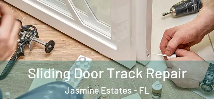  Sliding Door Track Repair Jasmine Estates - FL